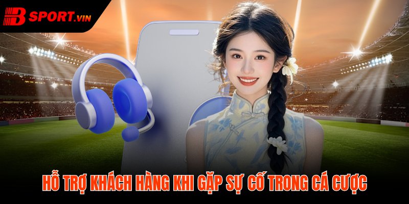 Bsport | Link vào trang Chủ Bsport.com Chính Thức Mobile 5 Bsport hỗ trợ khách hàng đủ bằng chứng xử lý rõ ràng
